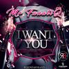 I Want You - Mr.Fanatiq&ReignJah Band