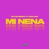 Mi nena(feat. Choliare) - Victor Medina&Choliare