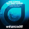 The Deeper We Go (Original Mix) - Alex Klingle&Emily Harder