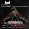 Images (BlackTextured Remix) - Monocoder&blacktextured