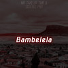 Bambelela - Mr Take ur Time&Soulful Pro