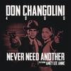 Never Need Another - Don Changolini 4000&Amey Lee Anne