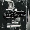 U AINT GANG HUH(feat. CHINO DOLLAZ) - Golo Trill&Chino Dollaz