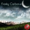 Day & Night (Original Mix) - Franky carbon-e