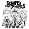 Post Meridian - Scruffy&The Janitors