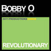 Revolutionary - Bobby O