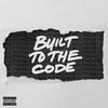 Built to the Code (Explicit) - Kennedy Hollows