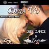 Deja Vu (Dance 2 Disco RMX Extended) - DEEP DANCE&Daga