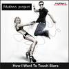 How I Want To Touch Stars (Chris Kaeser Club Remix) - Makhno Project