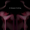 A Deeper Calling - Keena Maya