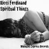 Spiritual Things (Original Mix) - Ricci Ferdinand