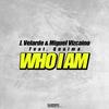 Who I Am (Radio Edit) - J. Velarde&Miguel Vizcaíno&Quaima