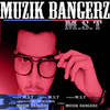Muzik Bangerz - m.s.t