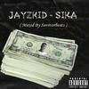 Sika (Explicit) - Jaykid