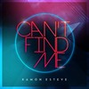 Can't Find Me (Original Mix) - Ramón Esteve