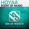 Scent of Music (Radio Edit) - Hoyaa