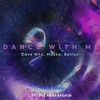Dance With Me - Dave Who&Benlon&MaxKa