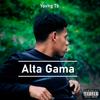 Alta Gama Freestyle 2 (Explicit) - Yovng Tb