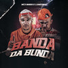 Banda da Bunda (Explicit) - Mcs Nando and Luanzinho