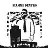 Fiamme Dentro (feat. Hell Motz) (Explicit) - Ankope&Hell Motz