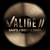 Validé II (Explicit) - Sam's&Bosh&Gazo