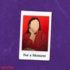 For a Moment - Wolfjay