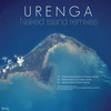 Naked Island (David Roiseux Remix) - Urenga&David Roiseux