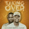 Taking Over (feat. Nimix) - Elegant Raps&Nimix