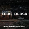 Tous Black (Explicit) - Veeenihviph635rsr