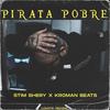 Pirata pobre (feat. Kroman) (Explicit) - Stim Shery&Kroman