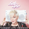 Somebody Loves You (Liam Keegan Radio Remix) - Betty Who