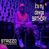 It's My Dawgs Birthday (feat. QC Party Starters, J Rod & Lil Kee) (Radio Edit) - Strizzo&QC Party Starters&J Rod&Lil Kee