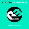 Smash Party (Original Mix) - R3sizzer