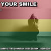 Your Smile - Sammy Atoa&Conkarah&ROSIE DELMAH&Jagarizzar