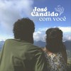 Com Você - José Cândido