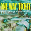 One Way Ticket (feat. 진돗개 & 메이슨 더 소울) - 주석&TRIPPY DOG&카더가든