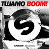 Boom!(Extended Mix) (Extended Version) - Tujamo