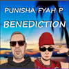 Benediction - Fyah P&Punisha