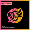 Get It Over (Original Mix) - Bubble Couple