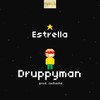 Estrella - DruppyMan