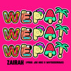 Wepa! (Explicit) - Zairah&Joe Hike&WhySoSerious