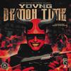 DEMON TIME (Explicit) - Young