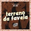 Terreno da Favela (Explicit) - DJ RD DA DZ7&MC ZKW