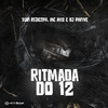 Ritmada do 12 (Explicit) - Dj PHFive&Mc M12&Yuri Redicopa