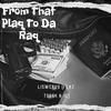 From That Plaq To Da Raq (Explicit) - LiSwervo&IC&Toonk