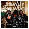 Muddy Troubles (feat. Dq Rogers) (Explicit) - TyRogers&DQ Rogers