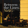 Between the Lines - NICKG