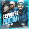 Sempre Perdoai (Explicit) - DJ GM&MC Liro