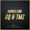 GQ & TMZ (Explicit) - Kronkel Dom