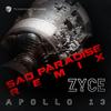 Apollo 13 (Sad Paradise Remix) - Zyce